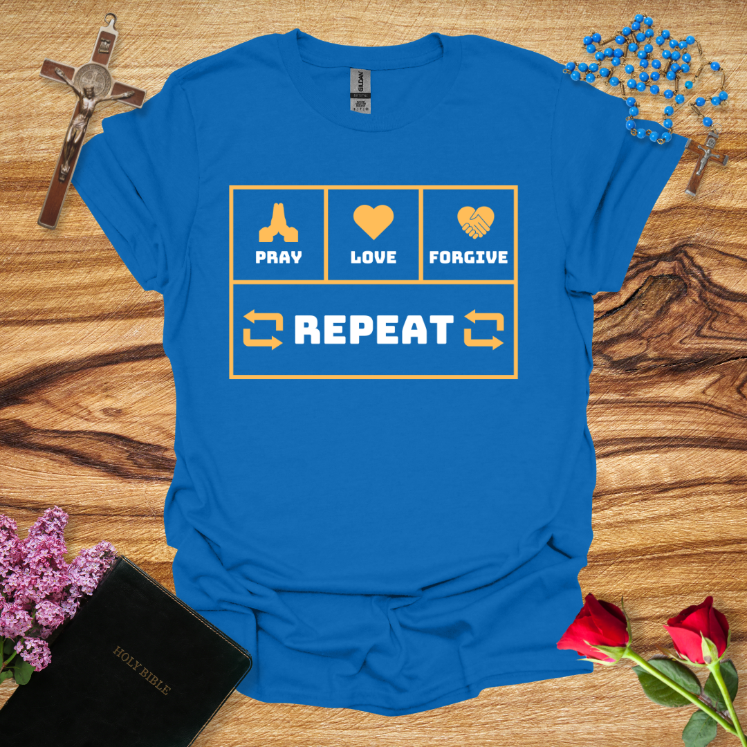 Pray Love Forgive Repeat T-Shirt