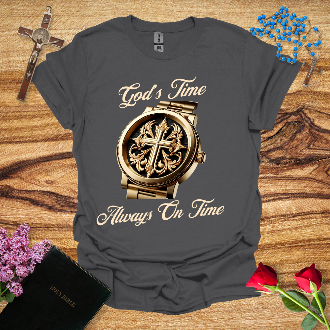 God's Time Always On Time T-Shirt