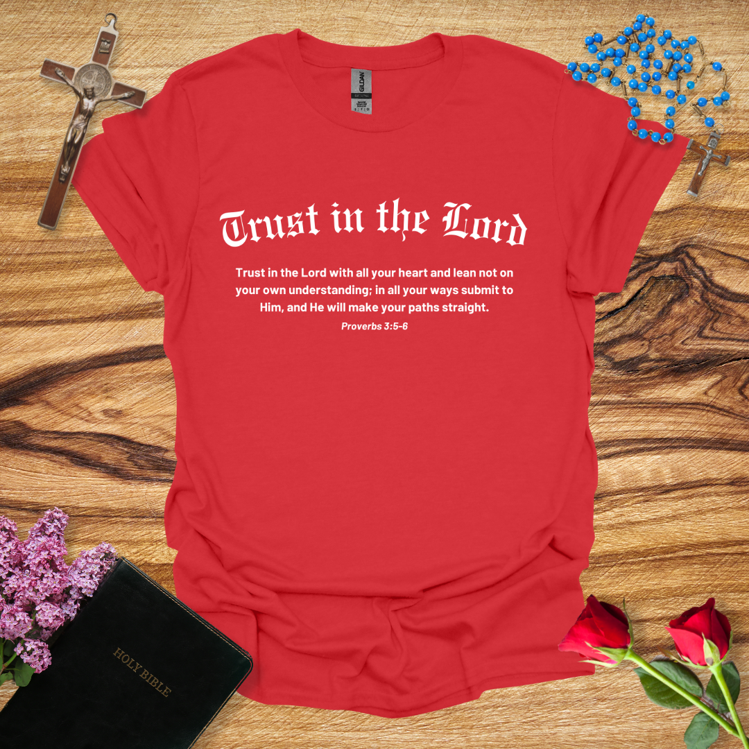 Trust In The Lord Bible Verse T-Shirt