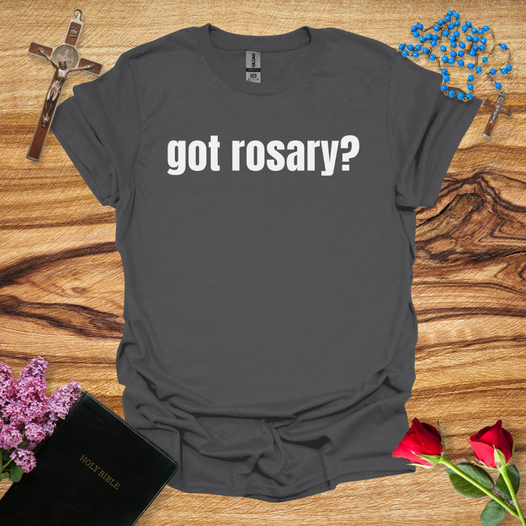 Got Rosary? T-Shirt