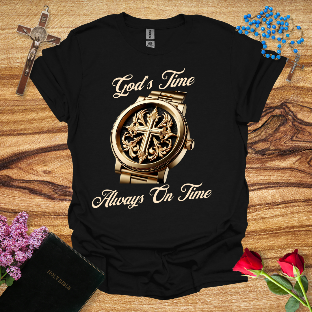 God's Time Always On Time T-Shirt