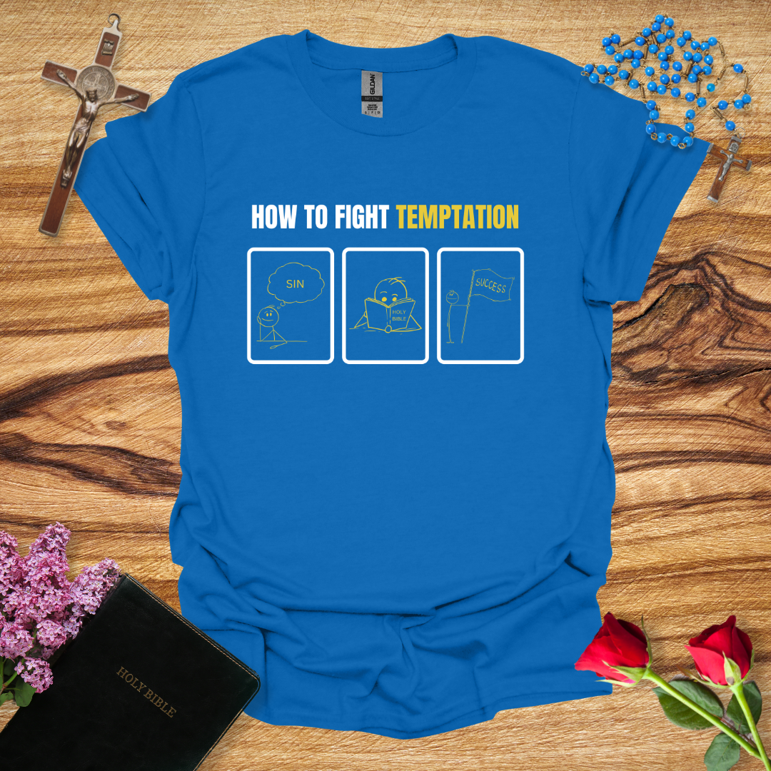 How To Fight Temptation T-Shirt