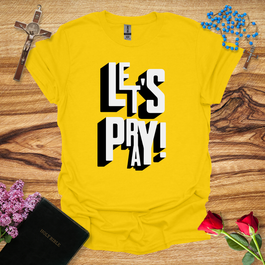 Let's Pray T-Shirt