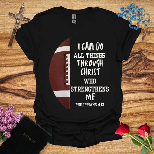 Football - Philippians 4:13 T-Shirt