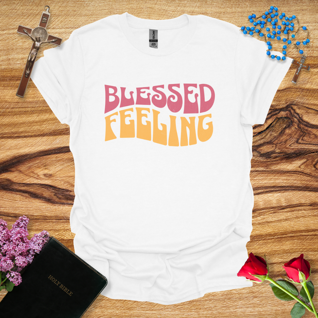 Blessed Feeling T-Shirt