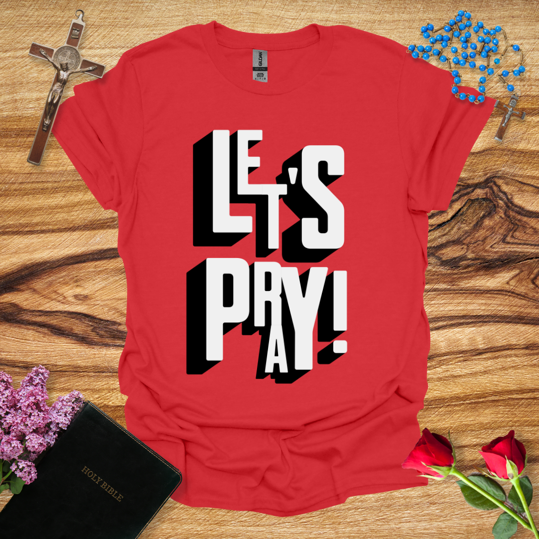 Let's Pray T-Shirt