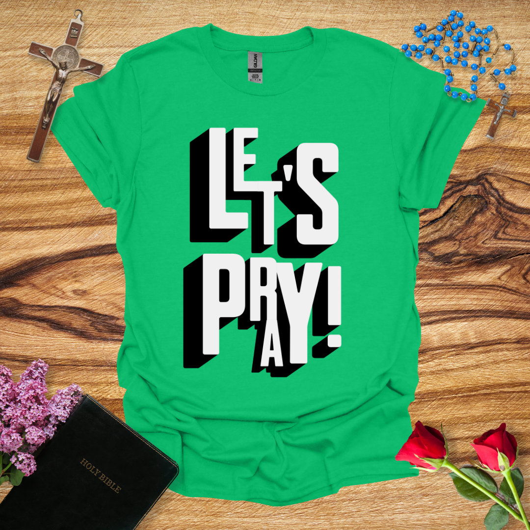 Let's Pray T-Shirt