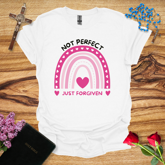 Not Perfect, Just Forgiven - Pink Rainbow T-Shirt