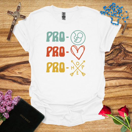 Pro-Life, Love, Hope T-Shirt