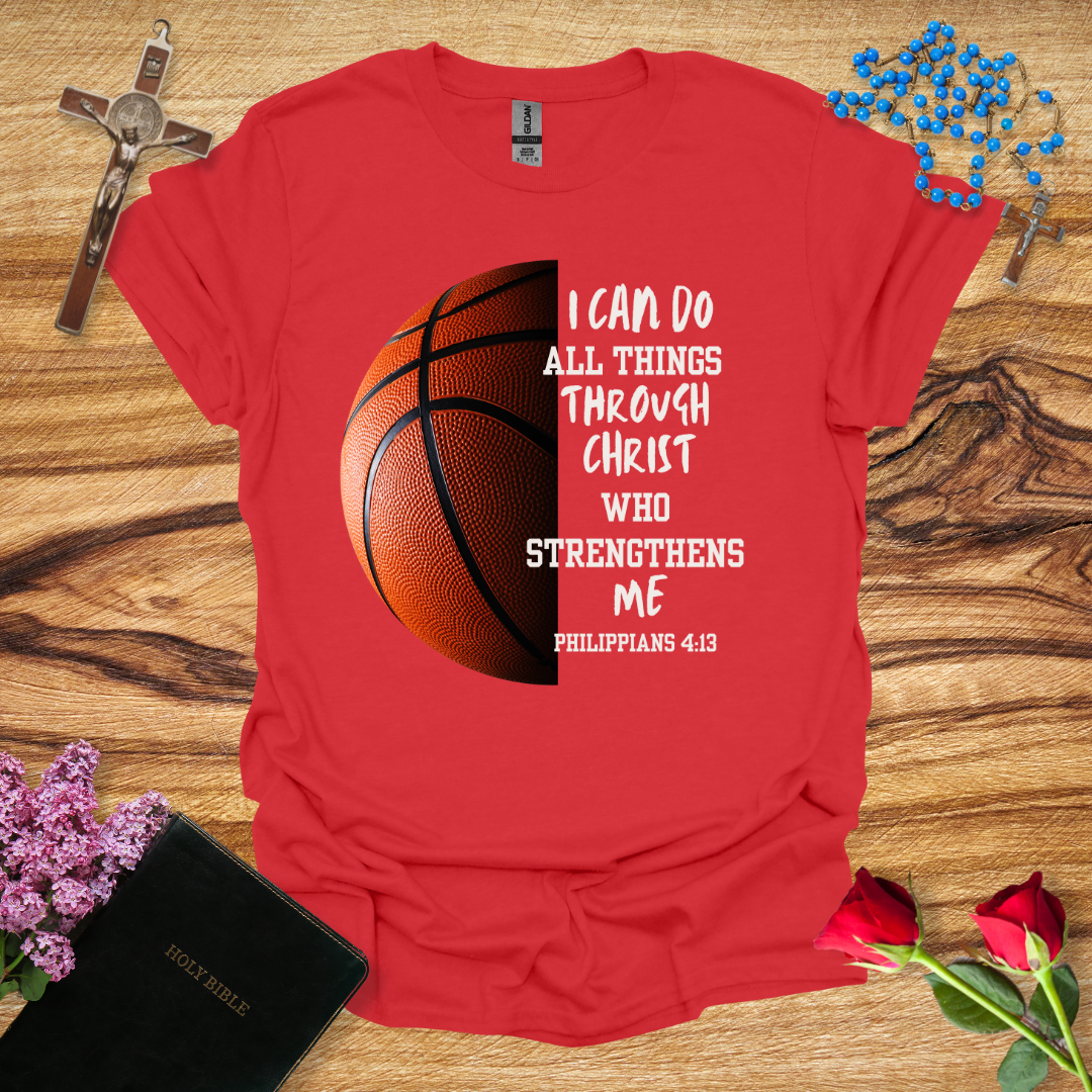 Basketball - Philippians 4:13 T-Shirt