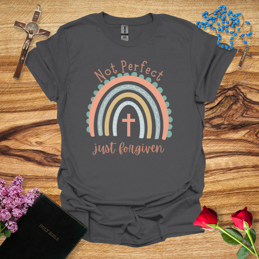 Not Perfect, Just Forgiven - Rainbow T-Shirt