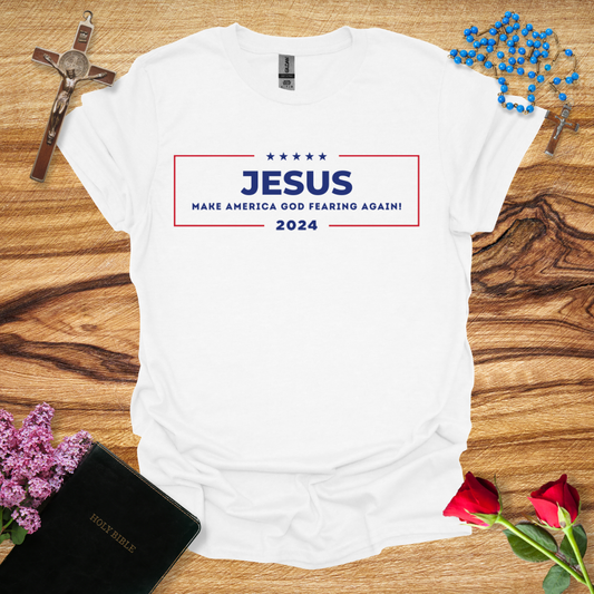 Jesus Make America God Fearing Again T-Shirt