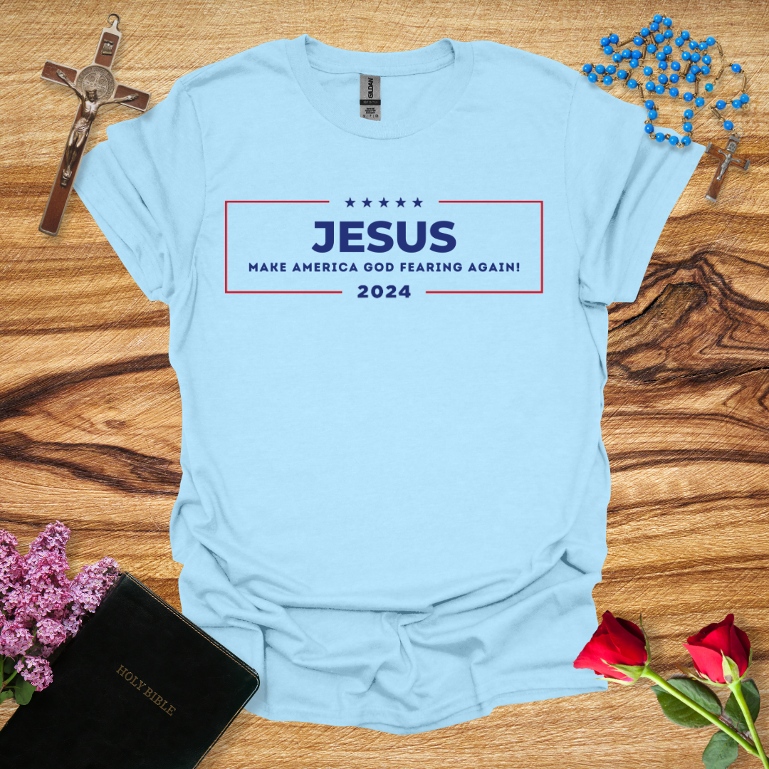 Jesus Make America God Fearing Again T-Shirt