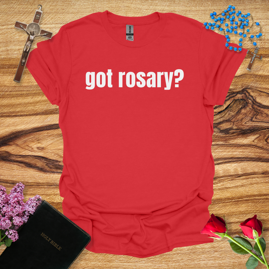 Got Rosary? T-Shirt