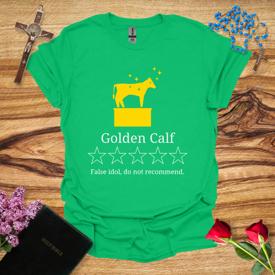 Golden Calf False Idol Zero Star Review T-Shirt